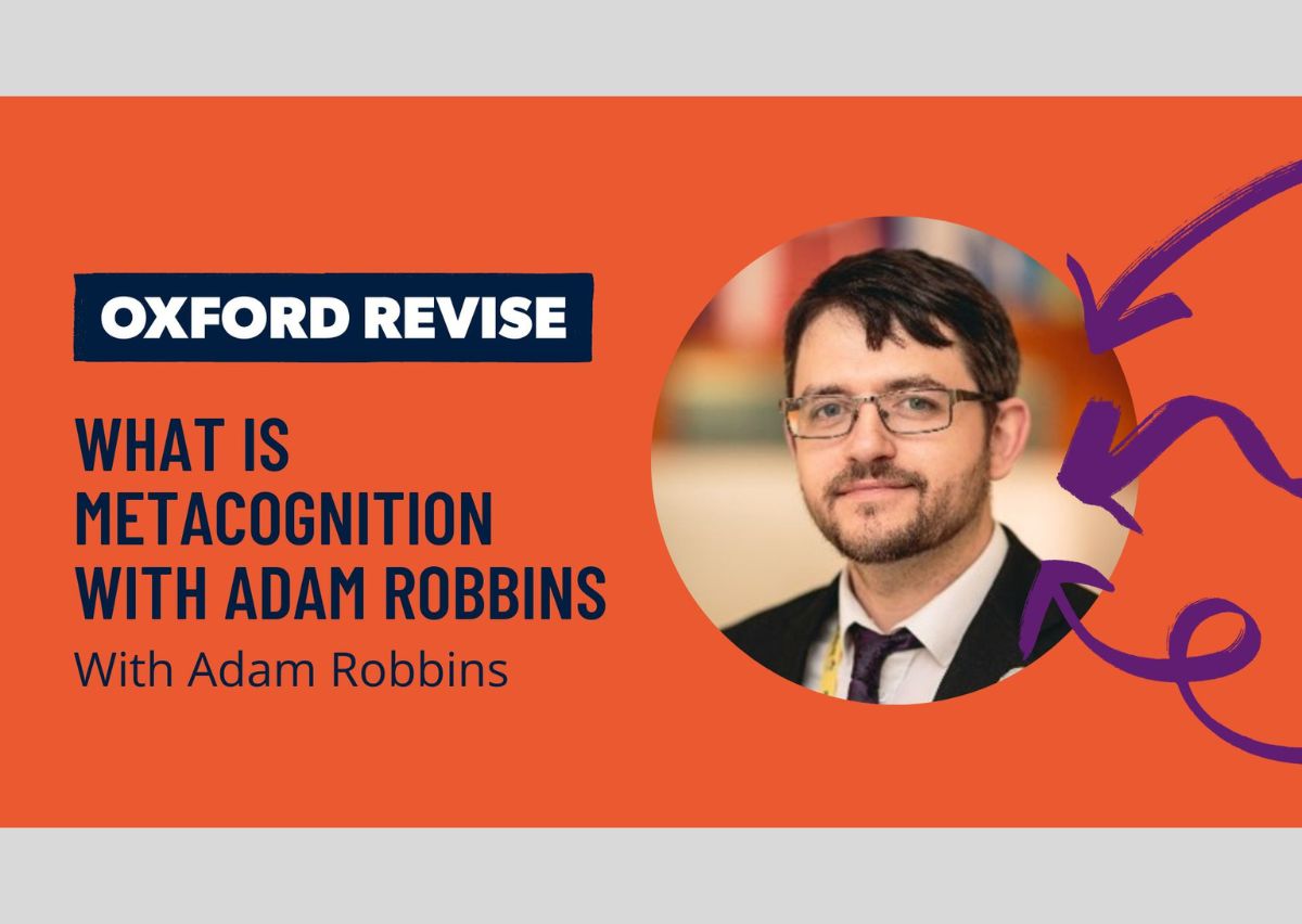 adam-robbins-what-is-metacognition-oxford-revise